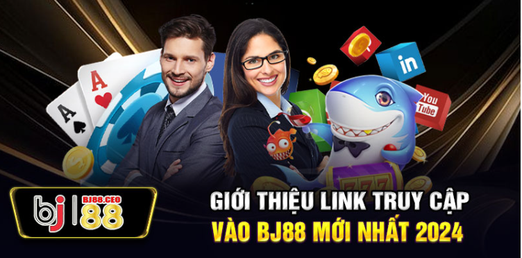 Giới thiệu link truy cập vào BJ88 mới nhất 2024
